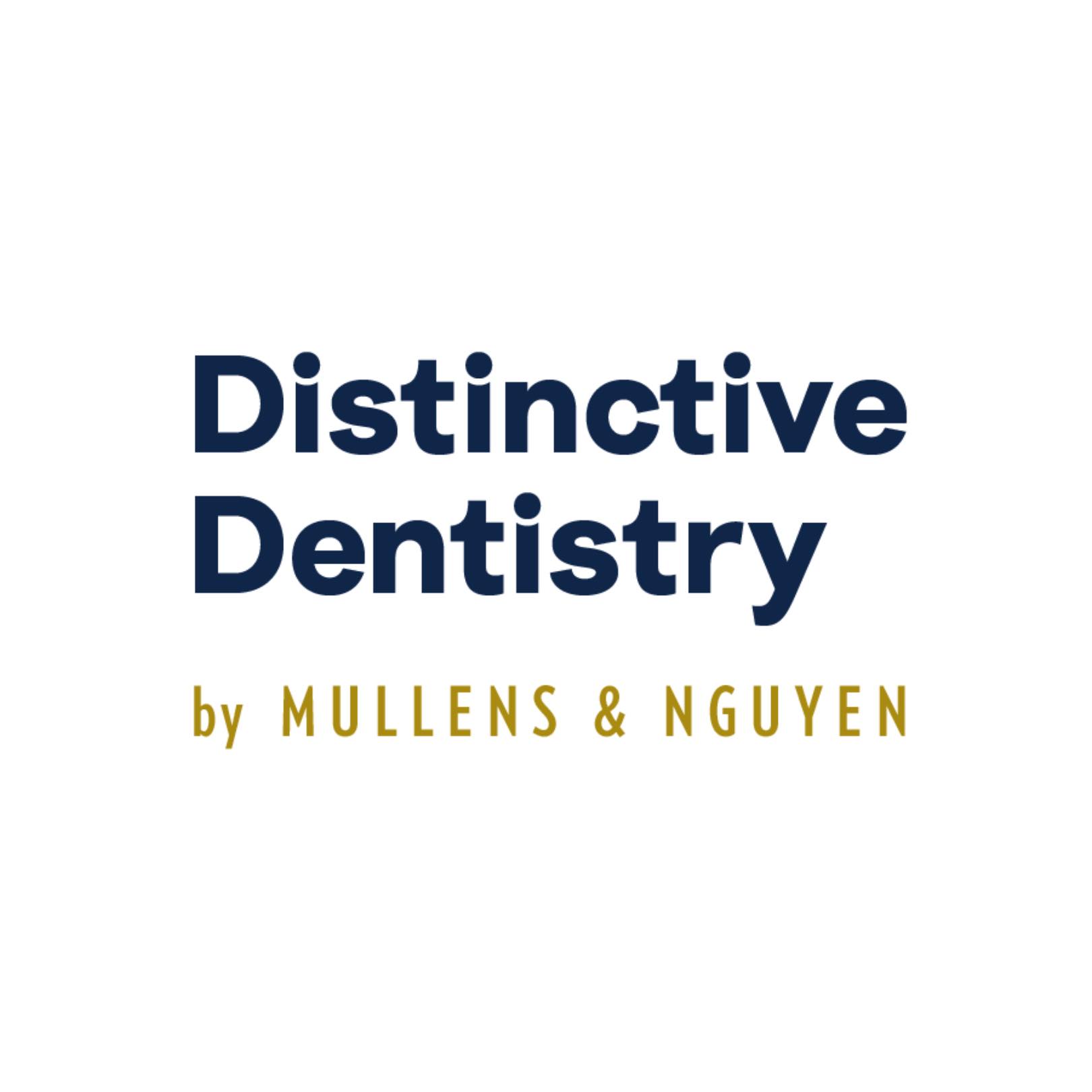 Distinctive Dentistry by Mullens & Nguyen